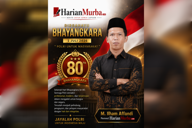 M. Ilham Affandi, Pemred HarianMurba.com, menyampaikan ucapan Selamat Hari Bhayangkara ke-80 yang diperingati pada 1 Juli 2026